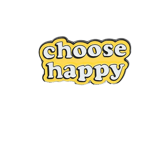 "Choose Happy" Enamel Pin